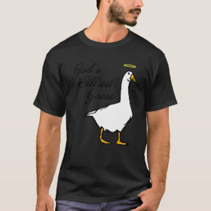 God's Silliest Goose Fancy T-Shirt