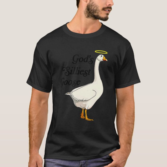 God's Silliest Goose Funny Duck Lovers_1 T-Shirt (Front)