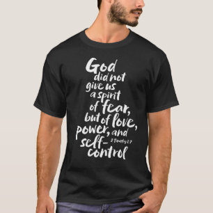 GOD's Spirit of Love - NO FEAR POWER Bible Verse T-Shirt