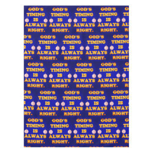 God's Timing Is Always Right. Tiled Image Tablecloth