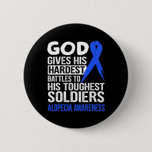 God's touchest soldiers ALOPECIA AWARENESS t  6 Cm Round Badge