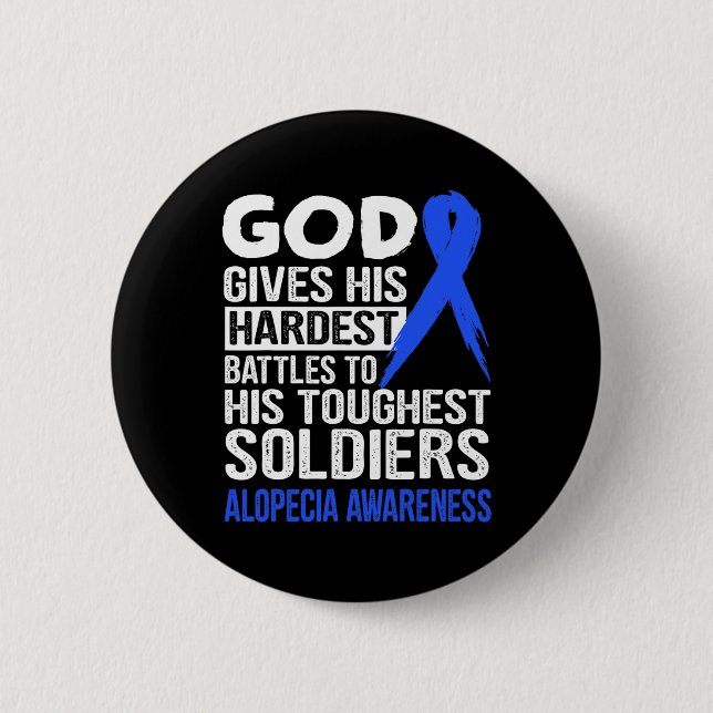 God's touchest soldiers ALOPECIA AWARENESS t  6 Cm Round Badge (Front)