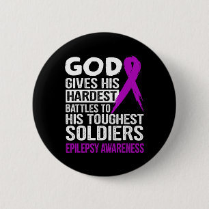 God's touchest soldiers EPILEPSY AWARENESS t 6 Cm Round Badge