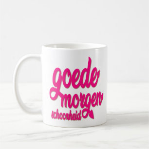Goedemorgen Schoonheid "Good Morning Beautiful" Coffee Mug
