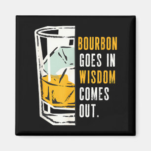 Goes In Wisdom Comes Out Funny Lover Design Magnet