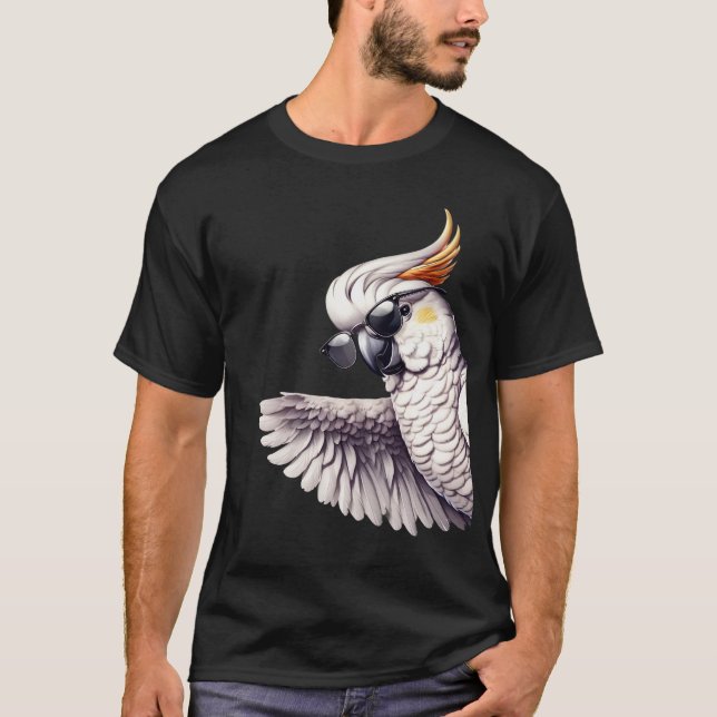 Goffins Cockatoo Parrot With Sunglasses Funny Say T-Shirt (Front)