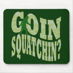 Goin squatchin? text & green camo mouse mat