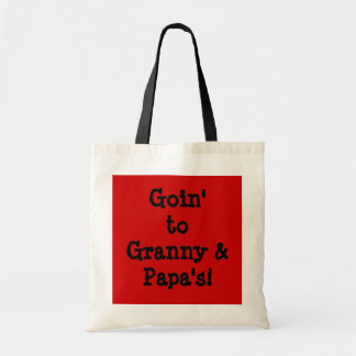 Goin to Granny's bag! Tote Bag