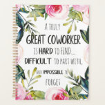 Going Away gift for coworker Leaving Gift Goodbye Planner<br><div class="desc">Going Away gift for coworker Leaving Gift Goodbye gift - great quote - art prints on various materials. A great gift idea to brighten up your home. Also buy this artwork on phone cases, apparel, mugs, pillows and more. Poster and Art Print on clothing and for your wall – various...</div>