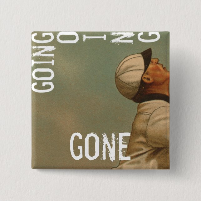 Going Going Gone 15 Cm Square Badge (Front)