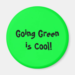 Going Green is Cool ! Magnet