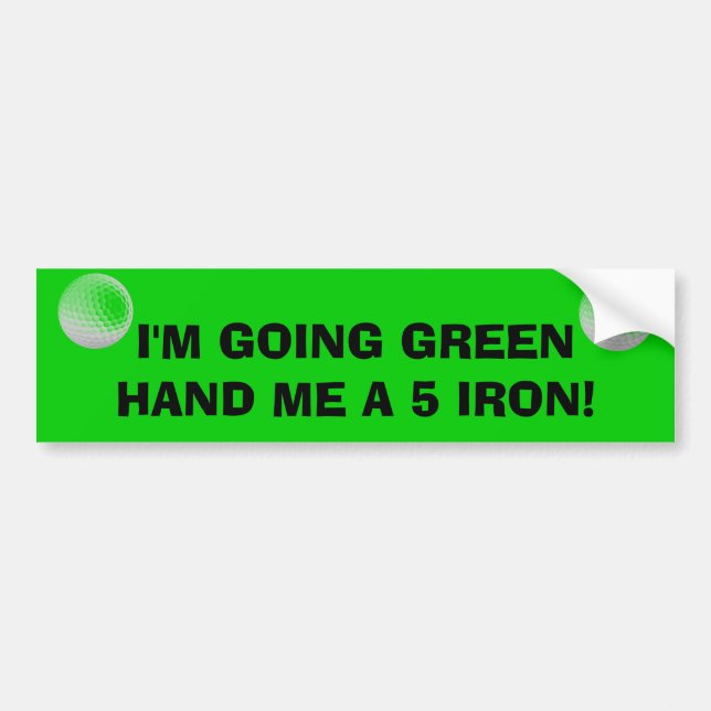 Going Green With a Golf Club Bumper Sticker (Front)