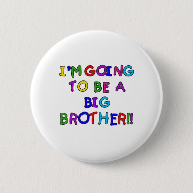 Going to be a Big Brother 6 Cm Round Badge (Front)