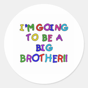 Going to be a Big Brother Classic Round Sticker