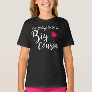 Going To Be A Big Cousin - New Baby Family Gift T-Shirt