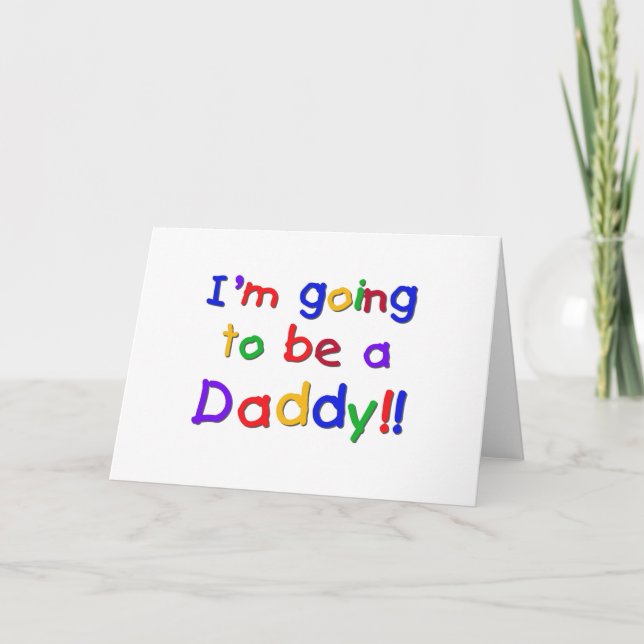 Going to be a Dad-Primary Colours Card (Front)
