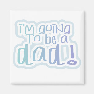 Going to be a Dad Tshirts and Gifts Magnet