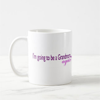 Going To Be A Grandmom Again Coffee Mug