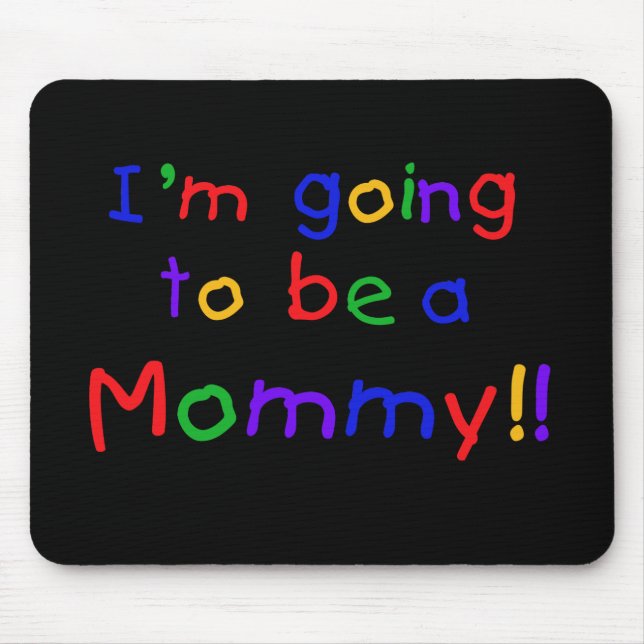 Going to be a Mummy Primary Colours Mouse Mat (Front)