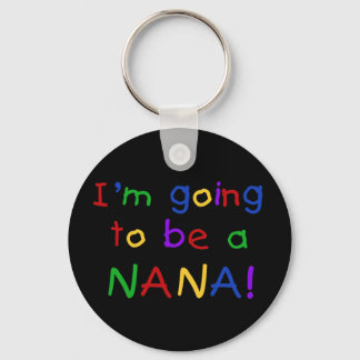 Going to be a Nana - Primary Colours Tshirts Key Ring