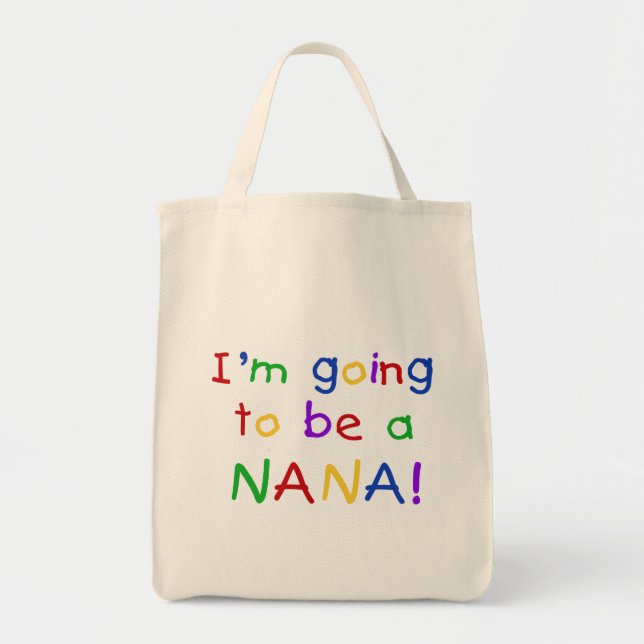 Going to be a Nana - Primary Colours Tshirts Tote Bag (Front)