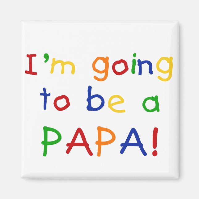 Going to be a Papa - Primary Colours Magnet (Front)