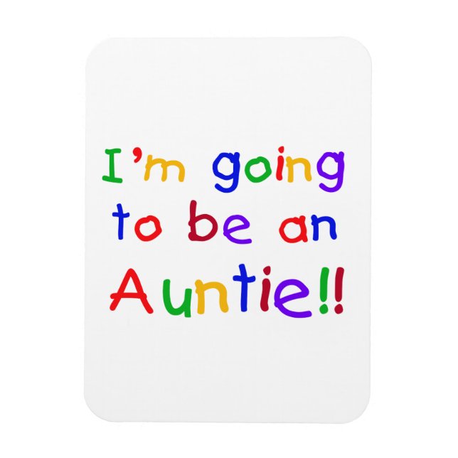 Going To Be An Auntie Primary Colours Gifts Magnet (Vertical)
