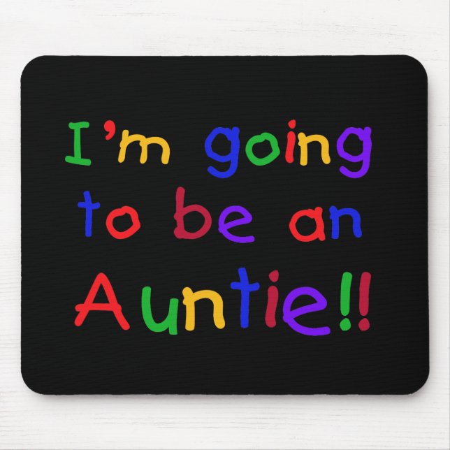 Going to be an Auntie Primary Colours Mouse Mat (Front)