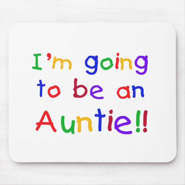 Going to be an Auntie Primary Colours Mouse Mat (Front)