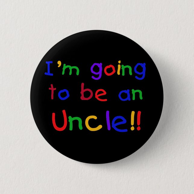 Going to be an Uncle Primary Colours Text 6 Cm Round Badge (Front)