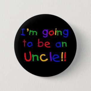 Going to be an Uncle Primary Colours Text 6 Cm Round Badge
