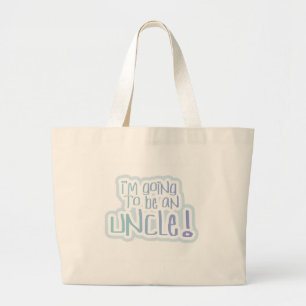 Going to be an Uncle Tshirts and Gifts Large Tote Bag