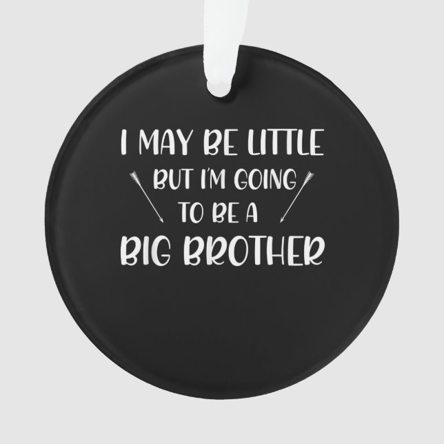 Going To Be Big Brother Announcement Gift Brother Ornament (Front)