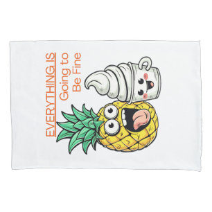 Going to Be Fine Whip Ice Cream Funny Pineapple  Pillowcase