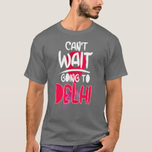 Going to Delhi Travel Vacation T-Shirt