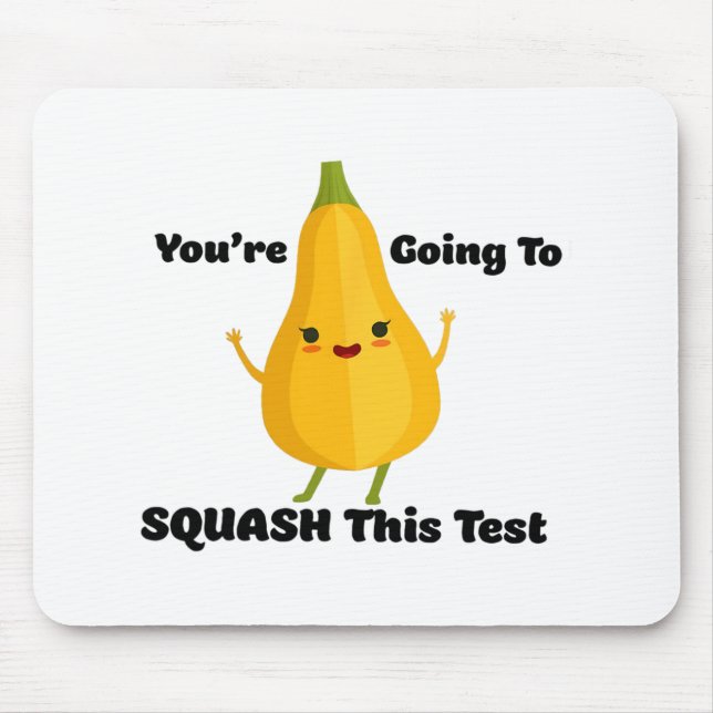 Going To Squash This Test Veggie Teacher Testing T Mouse Mat (Front)