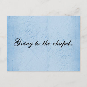 Going to the chapel... announcement postcard
