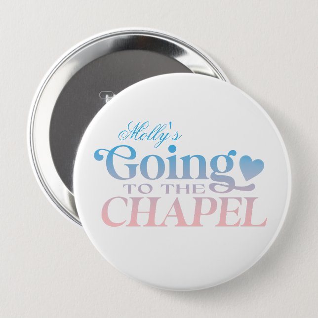 Going to the Chapel - Custom Bride Design  10 Cm Round Badge (Front & Back)