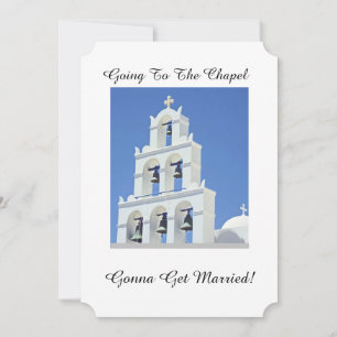 GOING TO THE CHAPEL/GONNA GET MARRIED/CHURCH BELLS