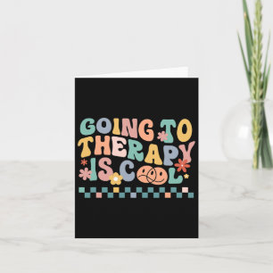 Going To The Therapy Is Cool Mental Health Autism Card