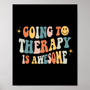 Going To Therapy Is Awesome Mental Health Awarenes Poster