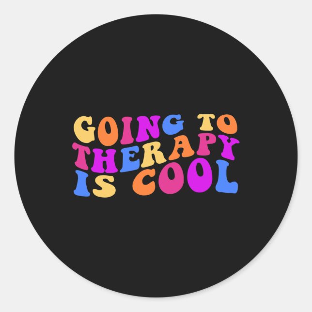 Going To Therapy Is Cool  Classic Round Sticker (Front)