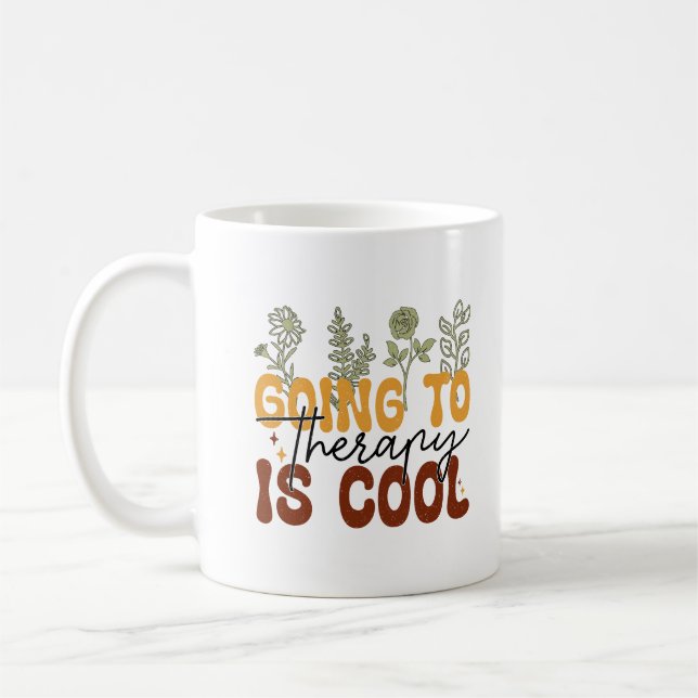 Going to therapy is cool coffee mug (Left)
