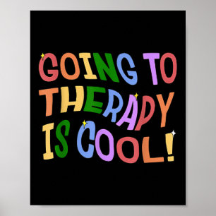 Going To Therapy Is Cool Self Care Mental Health A Poster