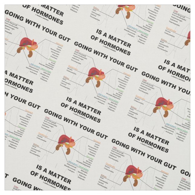 Going With Your Gut Is A Matter Of Hormones Fabric (Swatch)