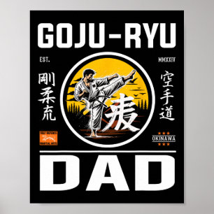 Goju-ryu Karate Dad For Dads With Karate Pion Poster