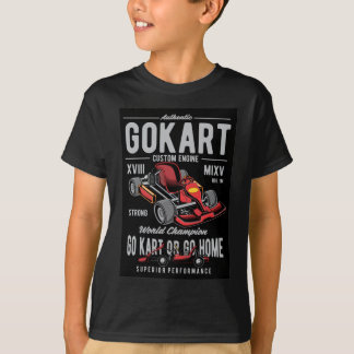 Gokart Go Kart Or Go Home T-Shirt