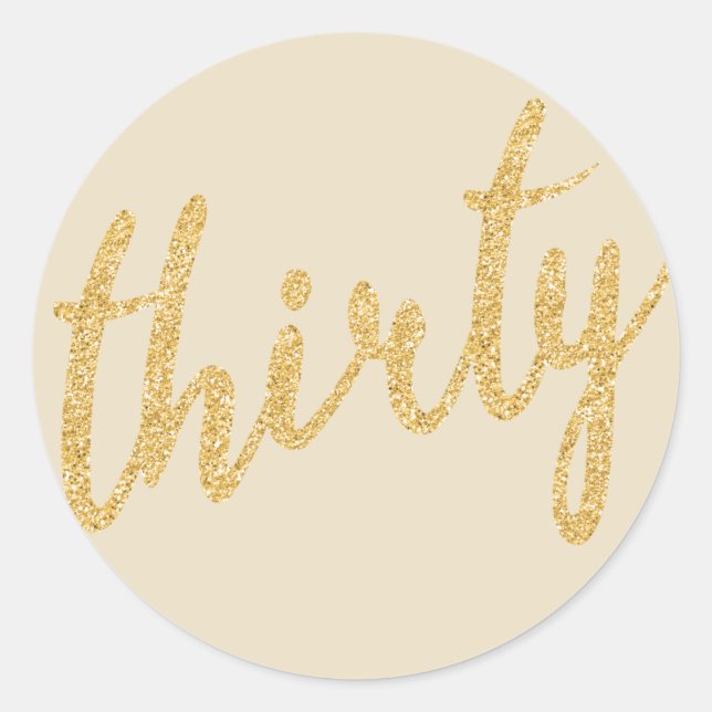 Gold 30 Birthday Party Glitter "Thirty" Classic Round Sticker (Front)