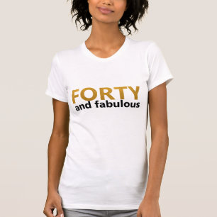 Gold 40 Fabulous 40th Birthday Gift T-Shirt