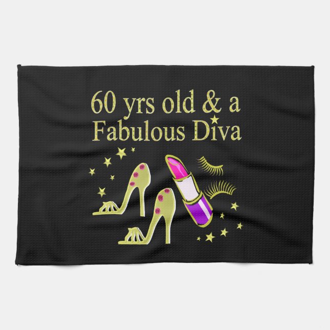 GOLD 60 YRS OLD & A FABULOUS DIVA TEA TOWEL (Horizontal)